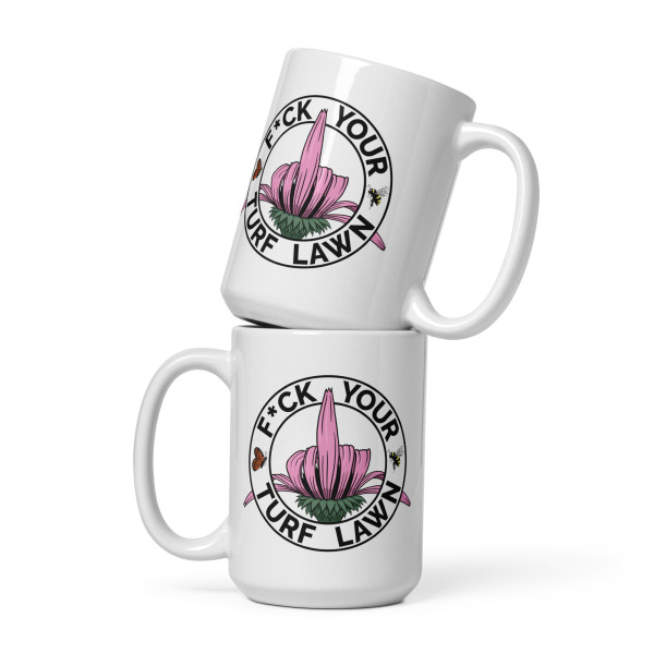 F*ck Your Turf Lawn - Ceramic Mug - Image 2